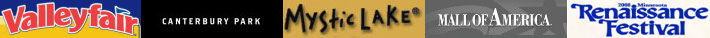 Vally Fair, Minnesota Vally Trail, Mystic Lake, Mall of America, Renaissance Festival